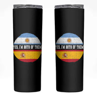 Spanish Argentinian Roots Skinny Tumbler Yes I'm Both Of Them Vintage Spain Argentina Half Flag