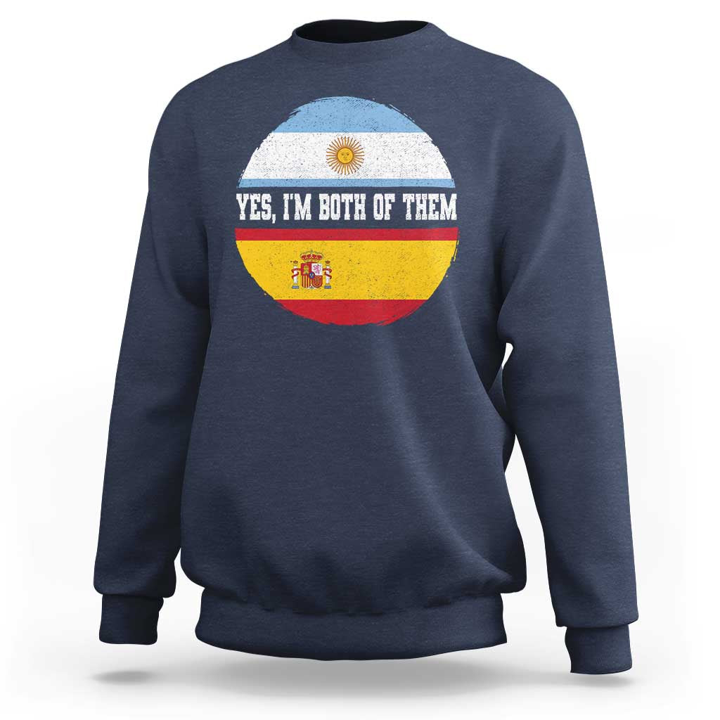 Spanish Argentinian Roots Sweatshirt Yes I'm Both Of Them Vintage Spain Argentina Half Flag
