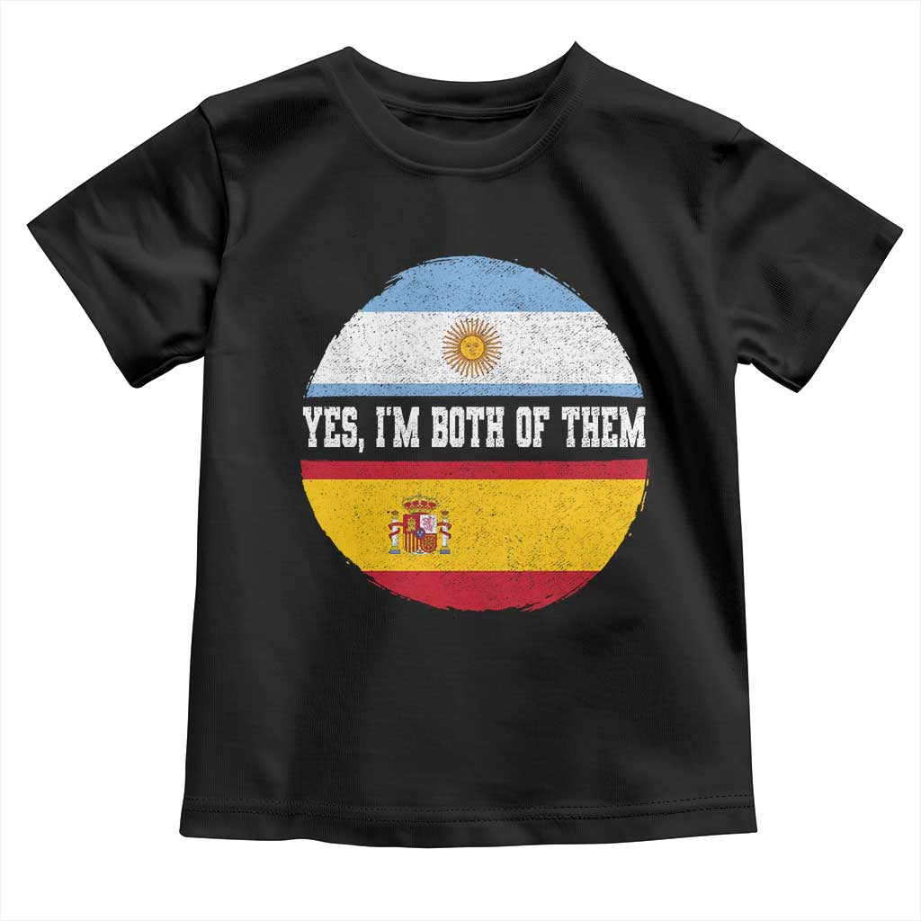 Spanish Argentinian Roots Toddler T Shirt Yes I'm Both Of Them Vintage Spain Argentina Half Flag