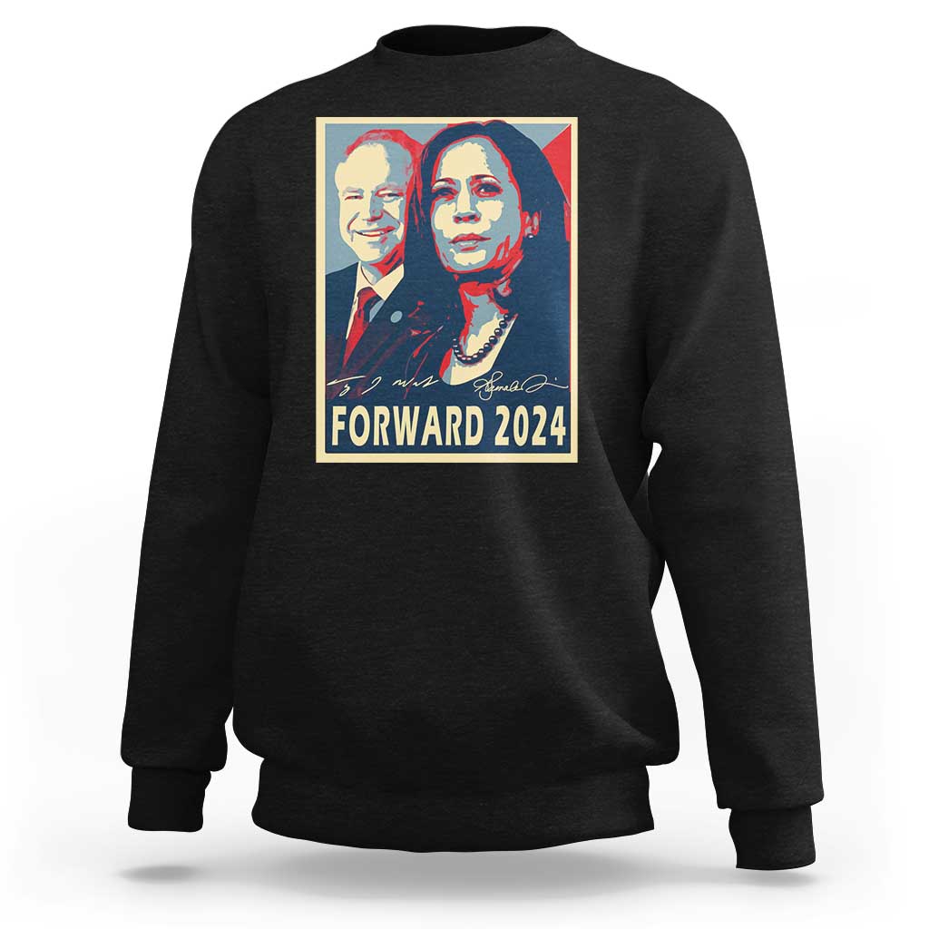 Harris Walz Sweatshirt Forward 2024 Not Going Back Signature Portraits - Wonder Print Shop