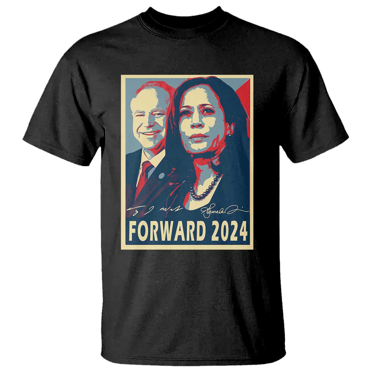 Harris Walz T Shirt Forward 2024 Not Going Back Signature Portraits - Wonder Print Shop