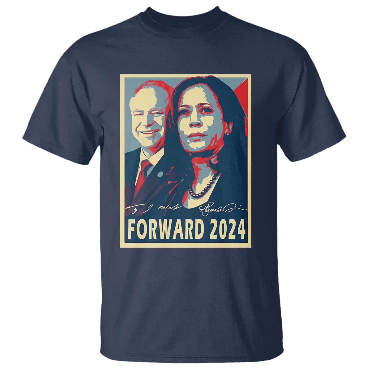 Harris Walz T Shirt Forward 2024 Not Going Back Signature Portraits - Wonder Print Shop