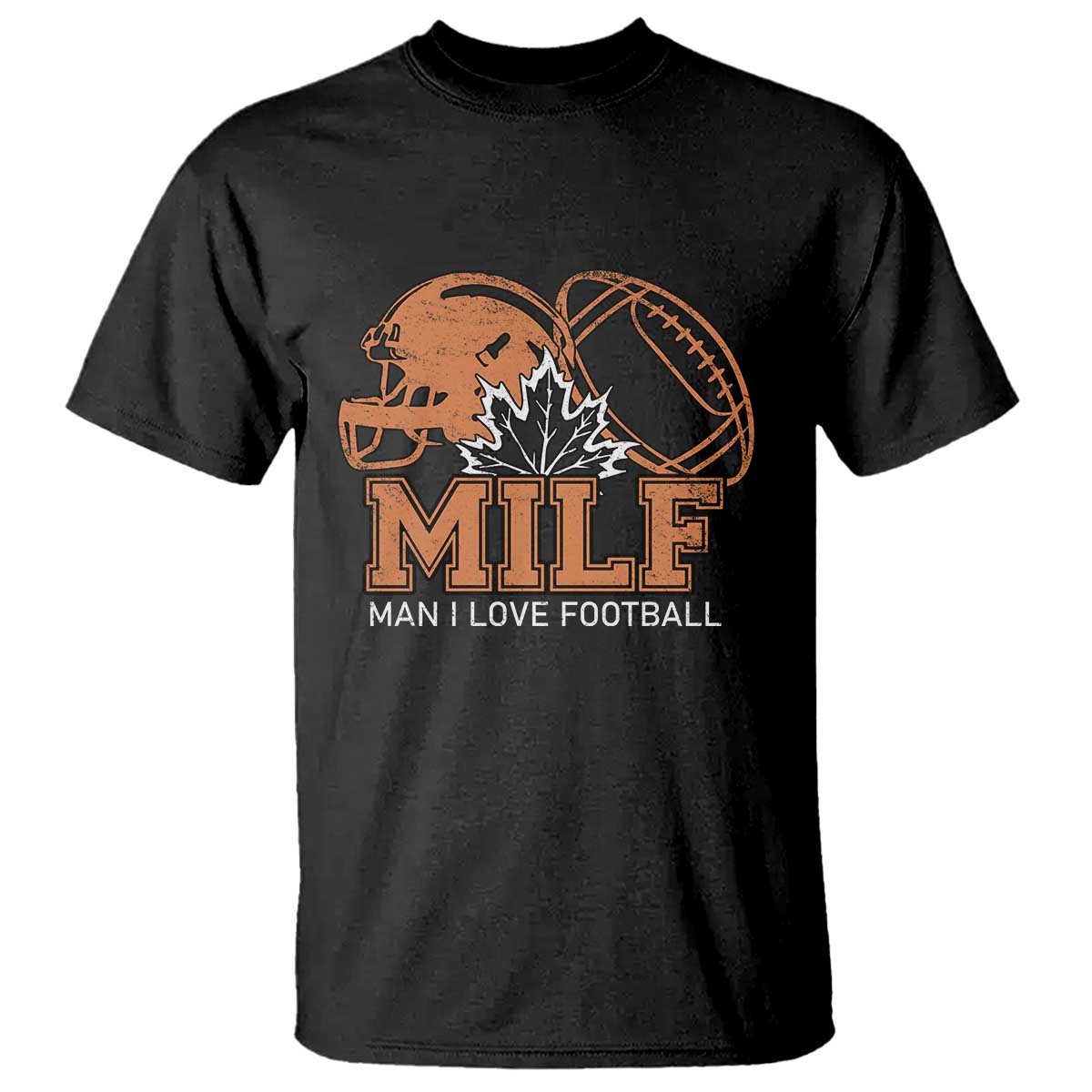 Funny American Football T Shirt MILF Man I Love Footbal Maple Leaf Vintage Footbal Helmet TS11