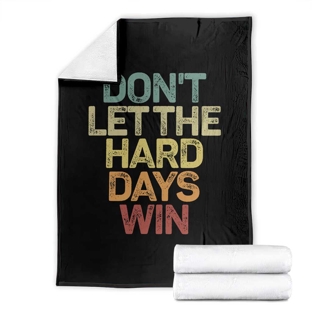 Don't Let The Hard Days Win Throw Blanket Inspirational Mental Health - Wonder Print Shop