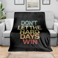 Don't Let The Hard Days Win Throw Blanket Inspirational Mental Health - Wonder Print Shop