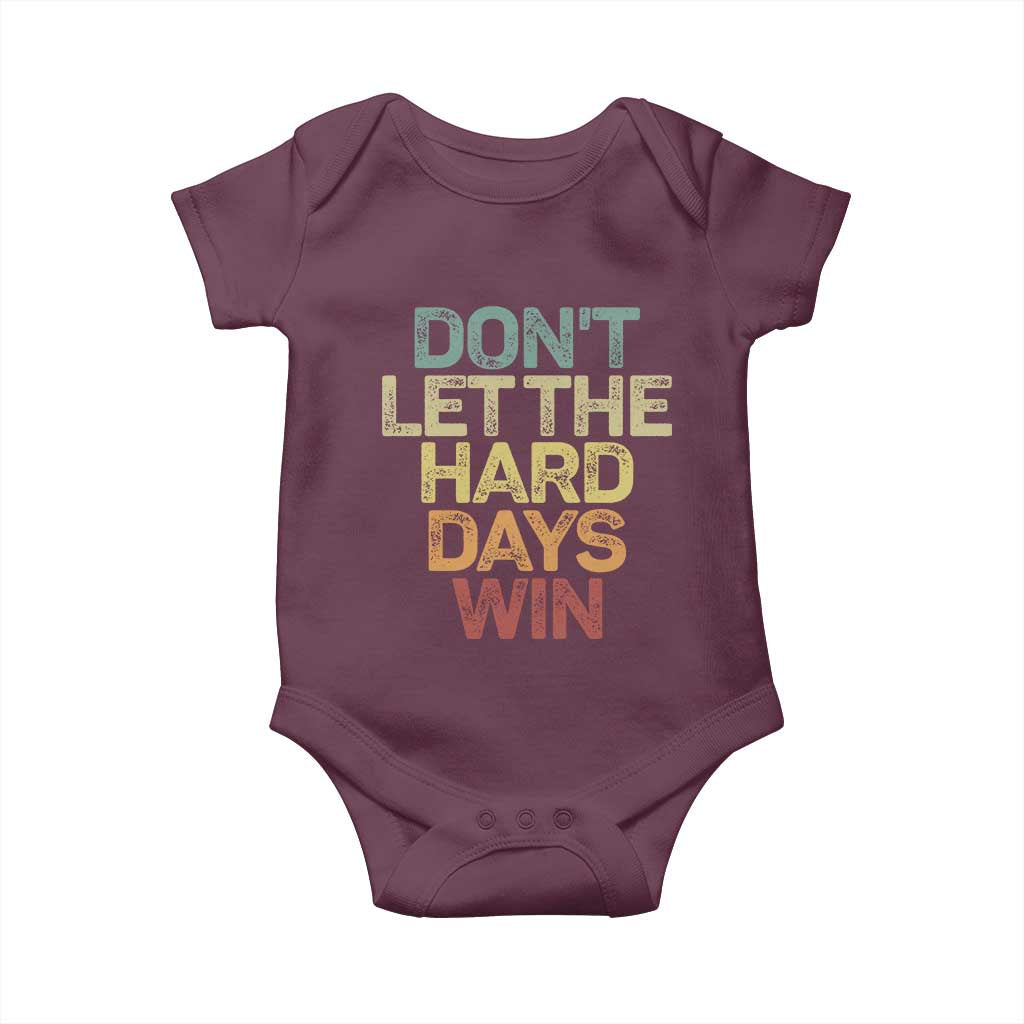 Don't Let The Hard Days Win Baby Onesie Inspirational Mental Health - Wonder Print Shop