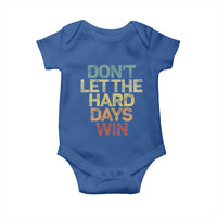 Don't Let The Hard Days Win Baby Onesie Inspirational Mental Health - Wonder Print Shop