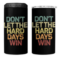 Don't Let The Hard Days Win 4 in 1 Can Cooler Tumbler Inspirational Mental Health - Wonder Print Shop