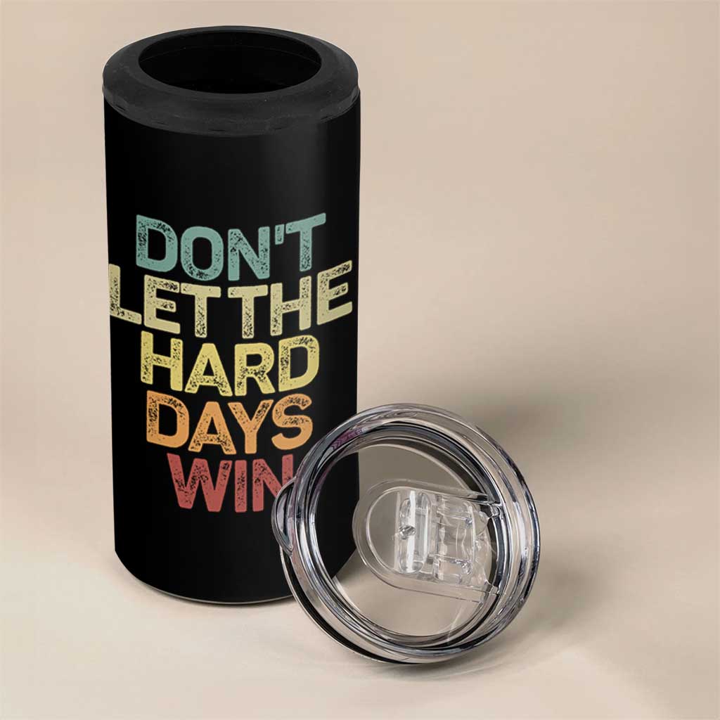 Don't Let The Hard Days Win 4 in 1 Can Cooler Tumbler Inspirational Mental Health - Wonder Print Shop