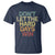 Don't Let The Hard Days Win T Shirt Inspirational Mental Health - Wonder Print Shop