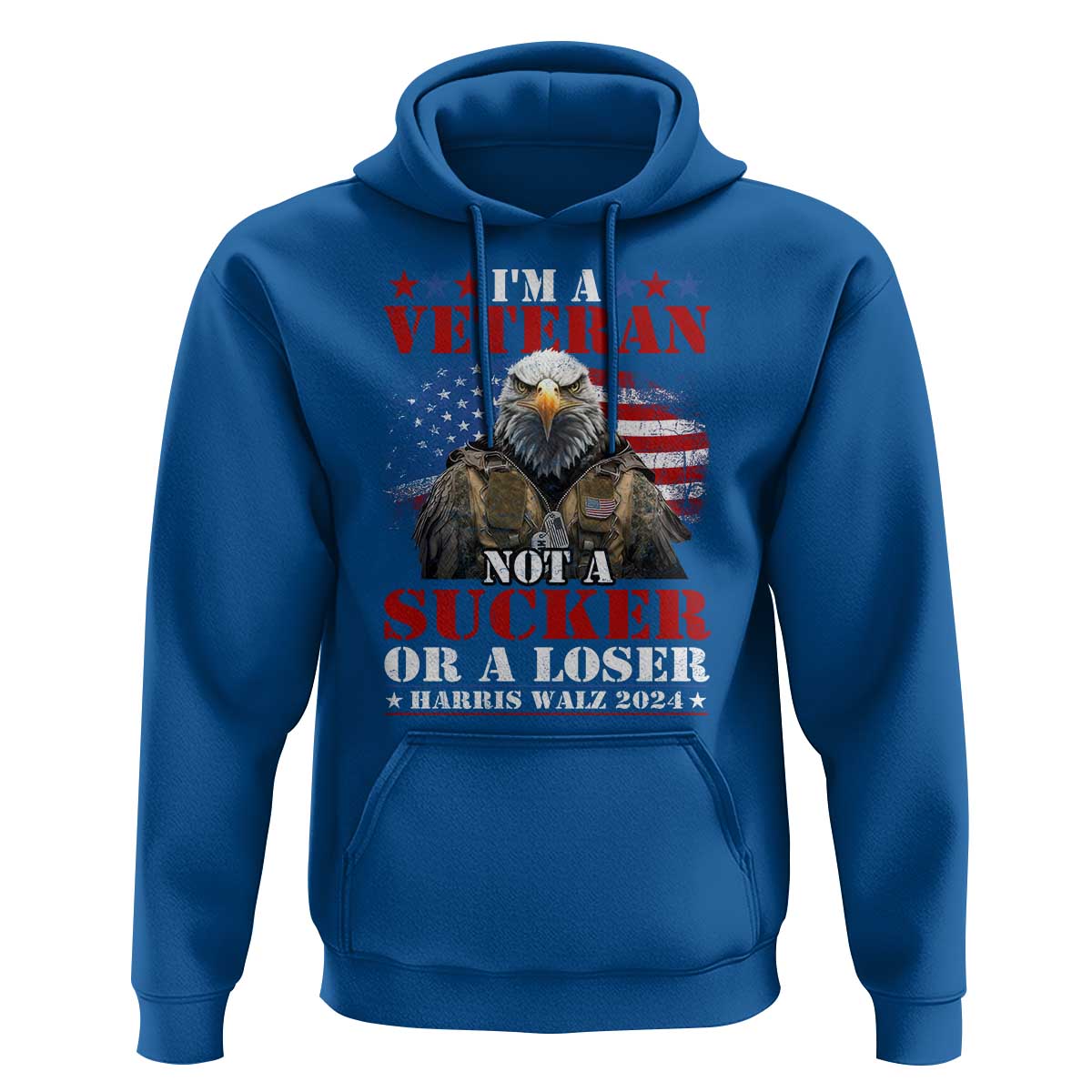 Harris Walz 2024 Hoodie I'm A Veteran Not A Sucker Or A Loser Eagle American Flag - Wonder Print Shop