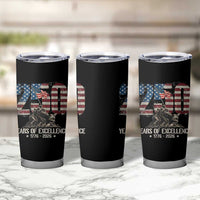 250 Years Of Excellence Tumbler Cup 250th American Anniversary Independence Day - Wonder Print Shop