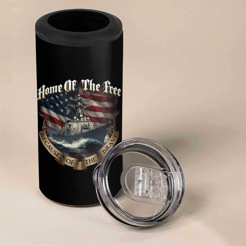 Navy Veteran 4 in 1 Can Cooler Tumbler Home Of The Free Because Of The Brave American Flag - Wonder Print Shop