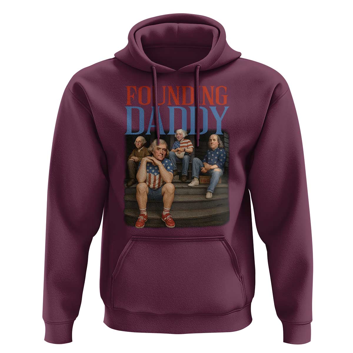 Funny 4th Of July Patriotic Founding Daddy Founding Fathers Hoodie - Wonder Print Shop