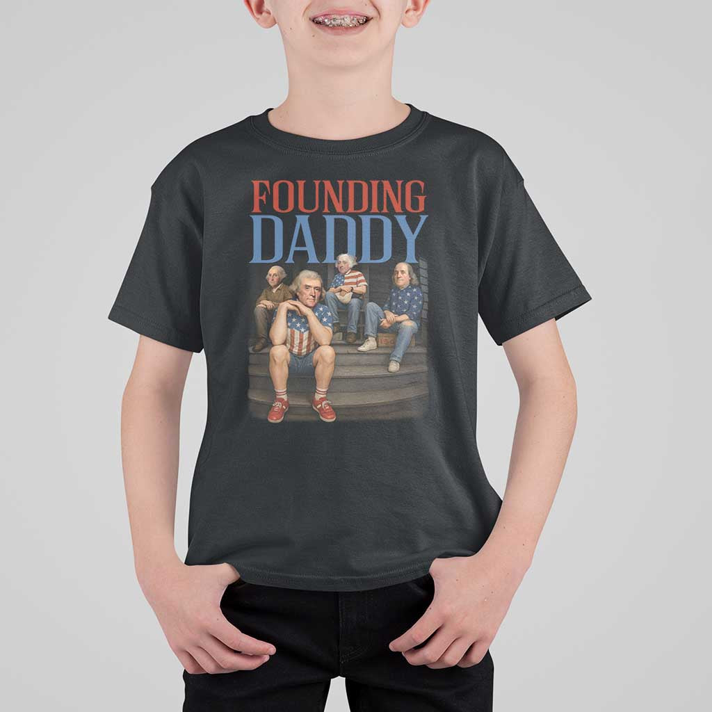 Funny 4th Of July Patriotic Founding Daddy Founding Fathers T Shirt For Kid - Wonder Print Shop