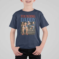 Funny 4th Of July Patriotic Founding Daddy Founding Fathers T Shirt For Kid - Wonder Print Shop
