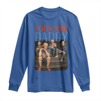 Funny 4th Of July Patriotic Founding Daddy Founding Fathers Long Sleeve Shirt - Wonder Print Shop
