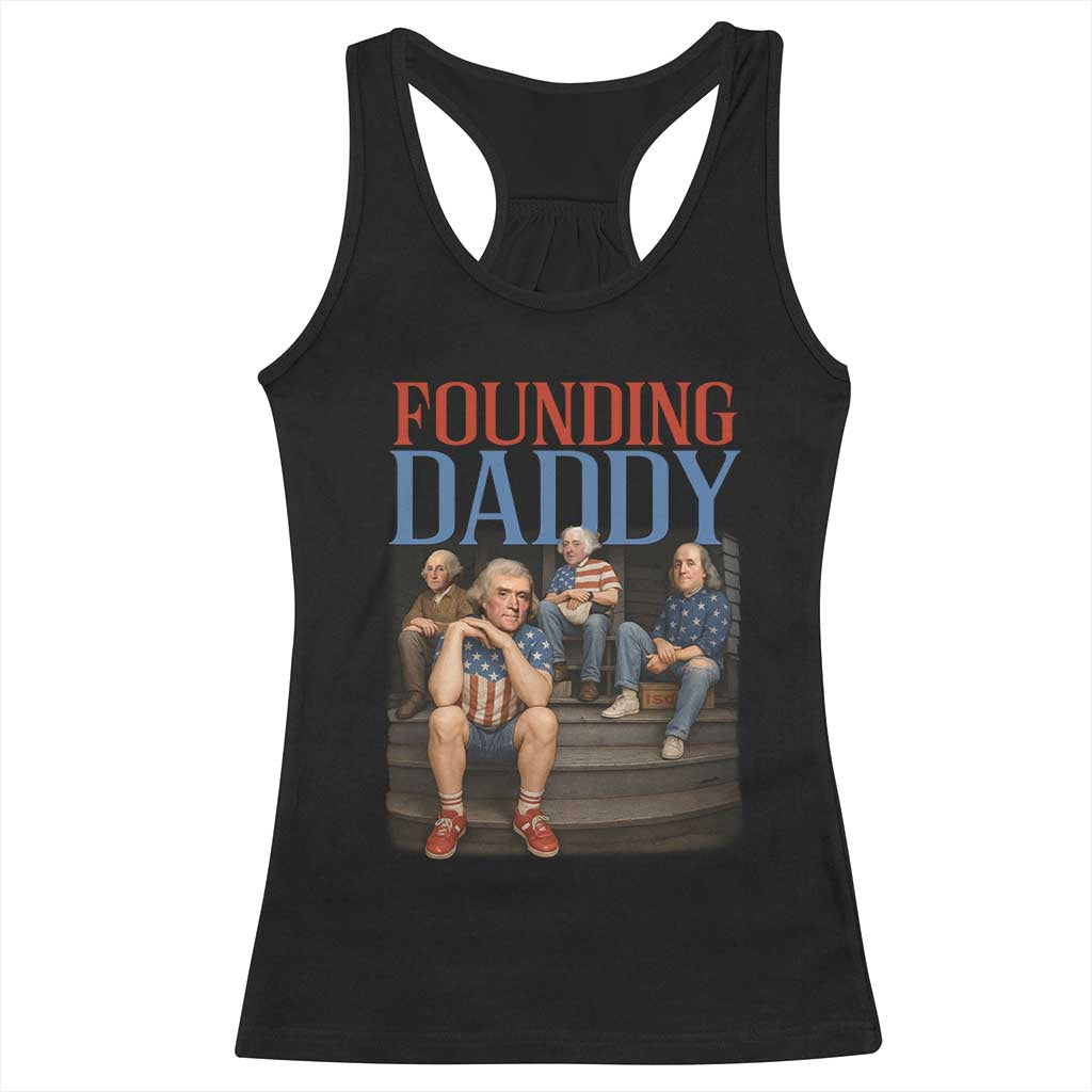 Funny 4th Of July Patriotic Founding Daddy Founding Fathers Racerback Tank Top - Wonder Print Shop