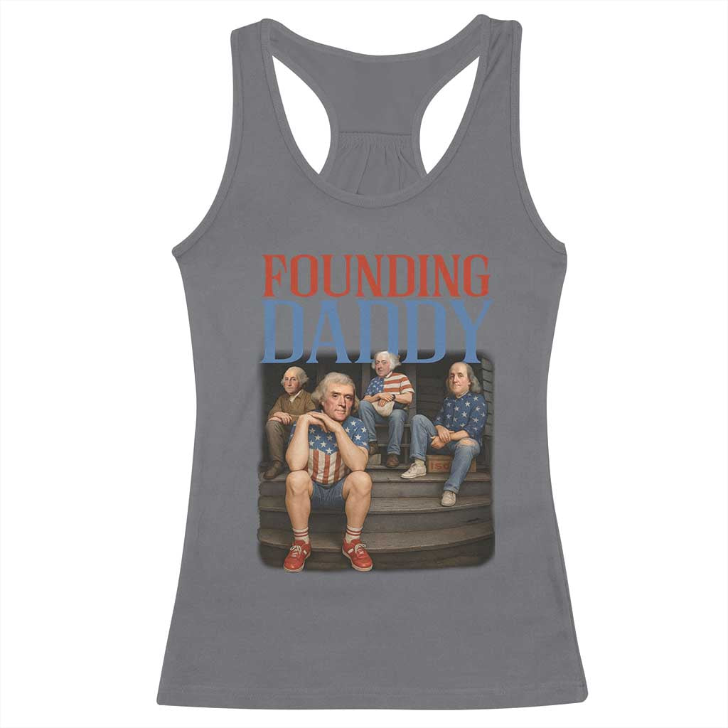 Funny 4th Of July Patriotic Founding Daddy Founding Fathers Racerback Tank Top - Wonder Print Shop