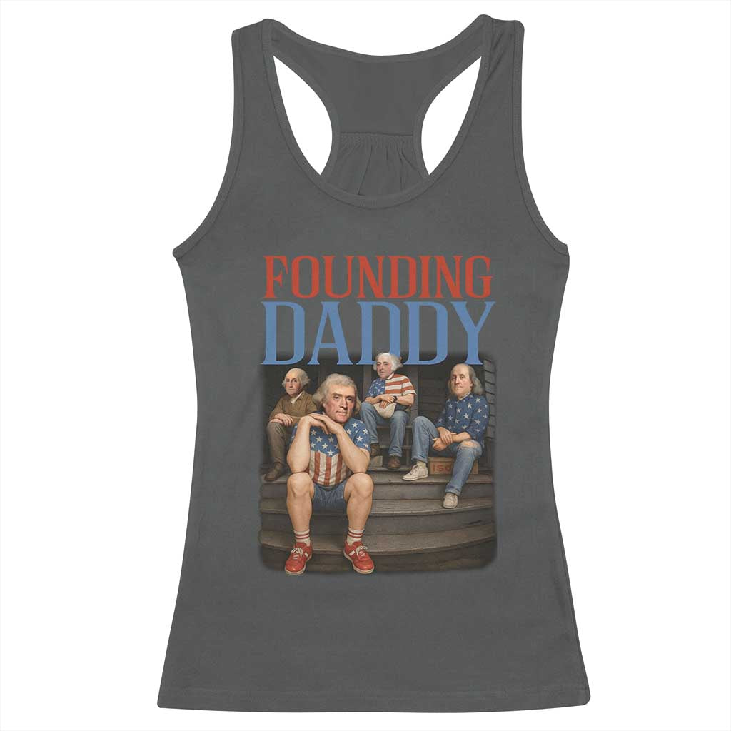 Funny 4th Of July Patriotic Founding Daddy Founding Fathers Racerback Tank Top - Wonder Print Shop