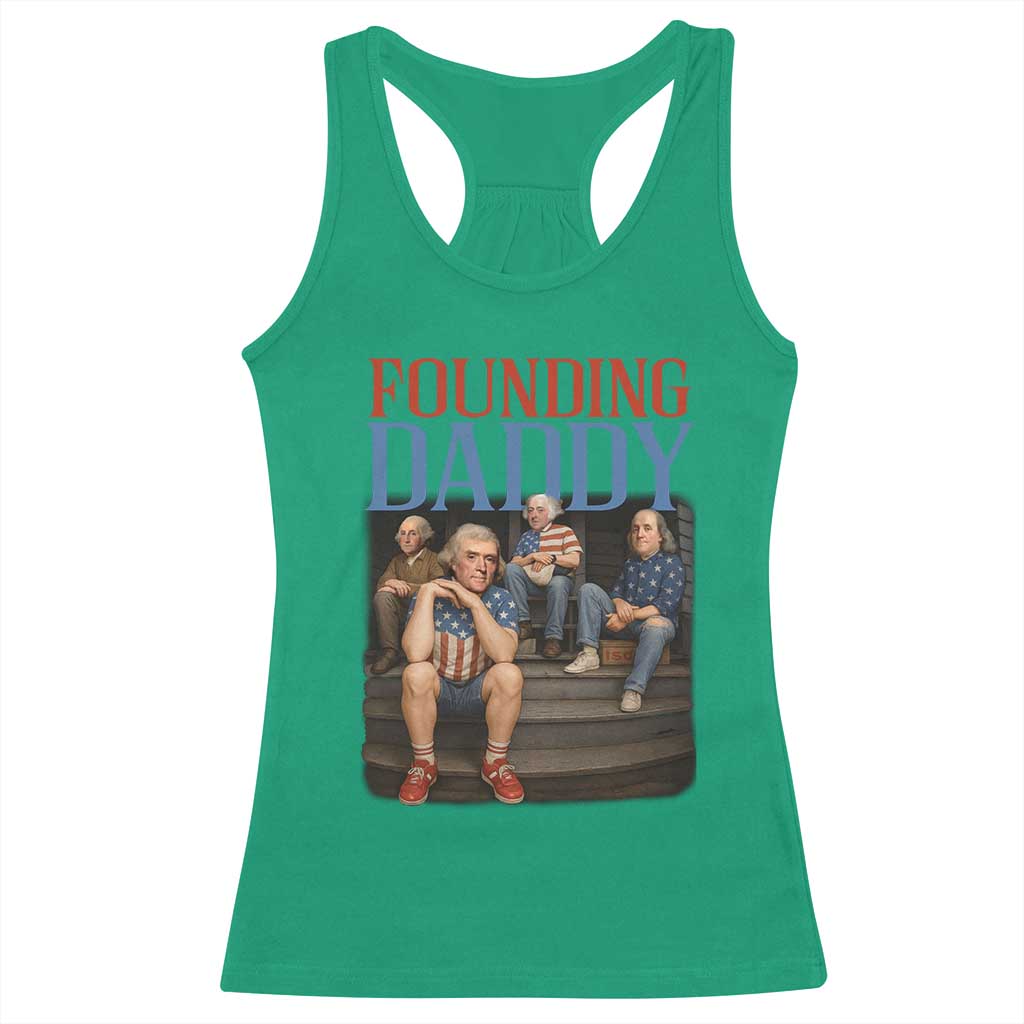 Funny 4th Of July Patriotic Founding Daddy Founding Fathers Racerback Tank Top - Wonder Print Shop