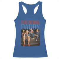 Funny 4th Of July Patriotic Founding Daddy Founding Fathers Racerback Tank Top - Wonder Print Shop