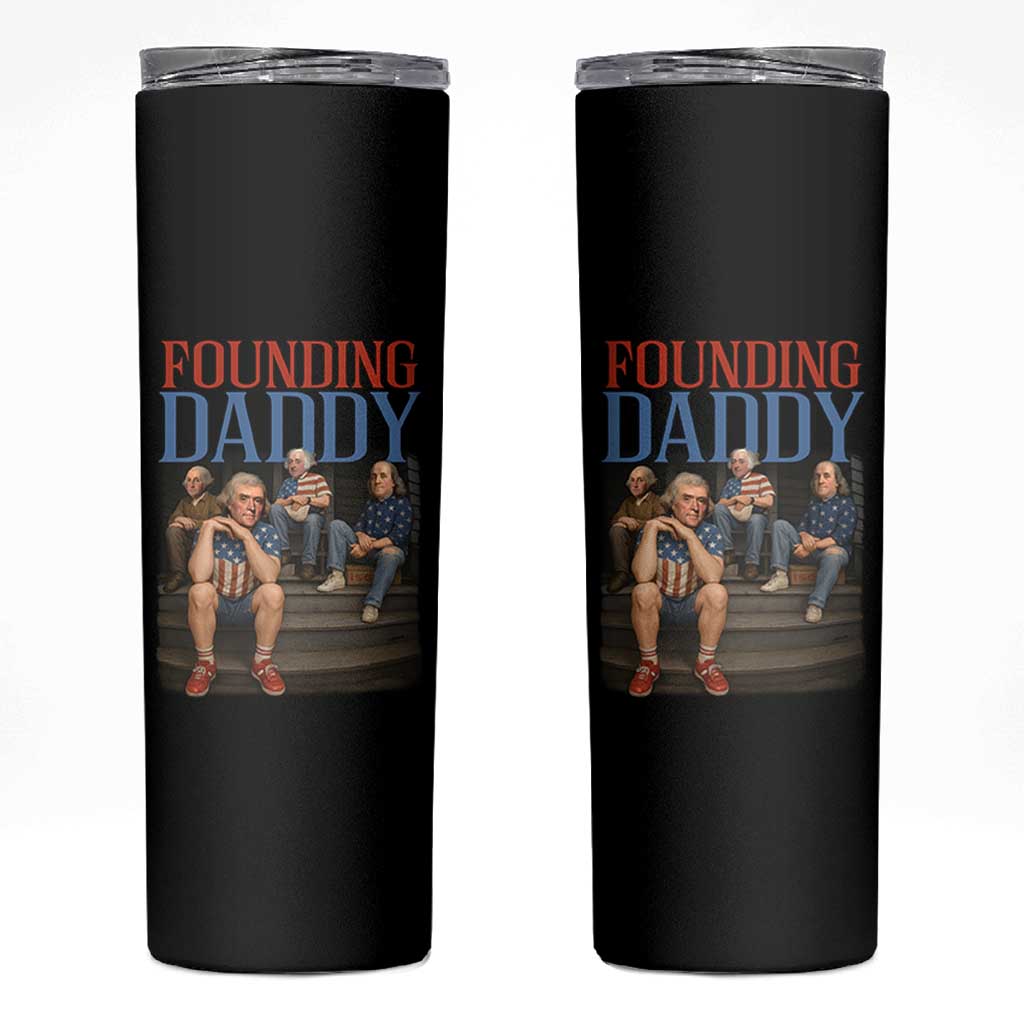 Funny 4th Of July Patriotic Founding Daddy Founding Fathers Skinny Tumbler - Wonder Print Shop