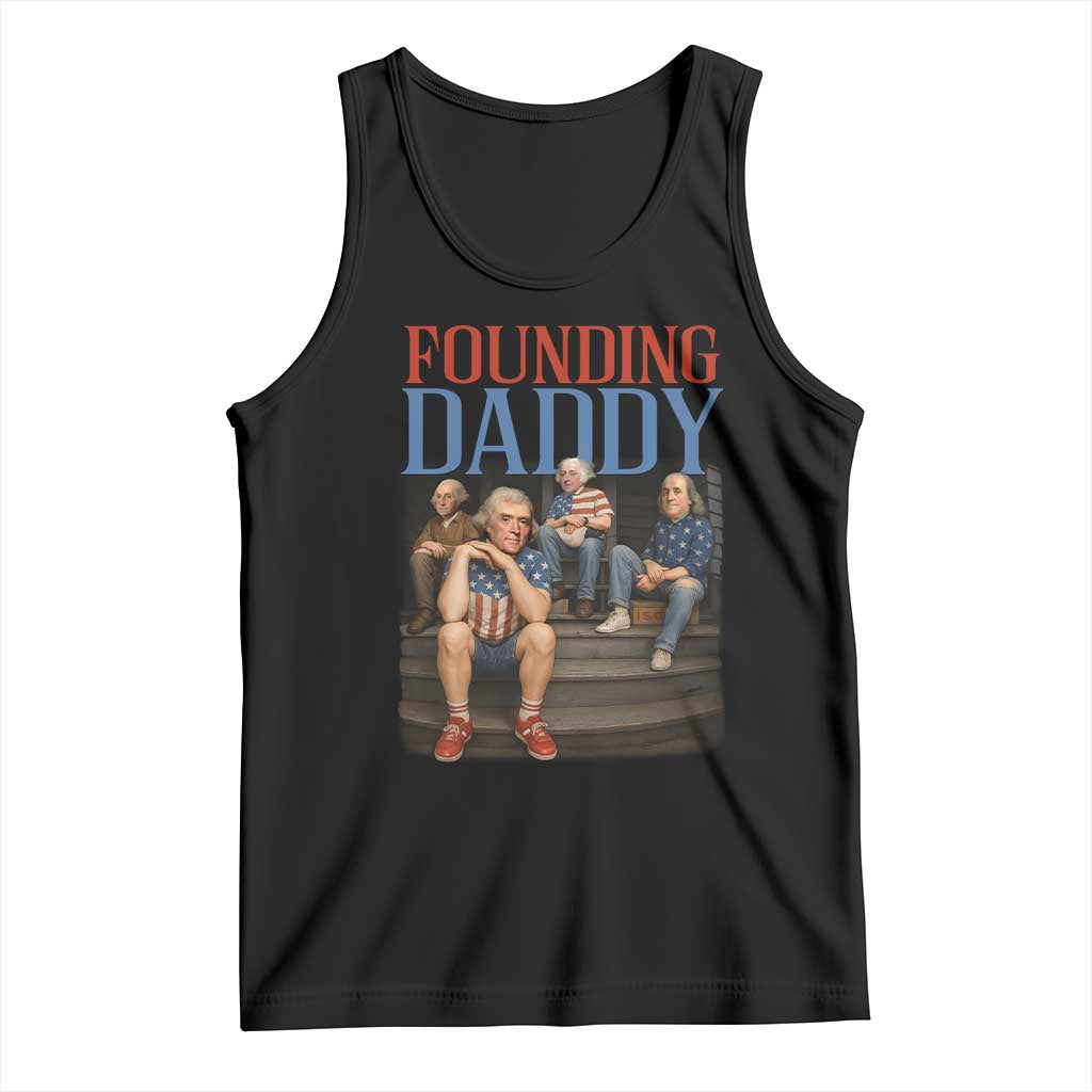 Funny 4th Of July Patriotic Founding Daddy Founding Fathers Tank Top - Wonder Print Shop