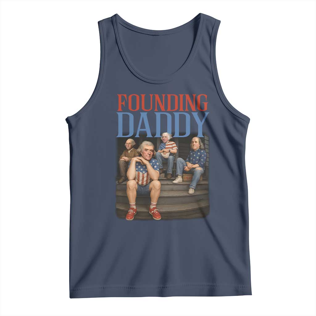 Funny 4th Of July Patriotic Founding Daddy Founding Fathers Tank Top - Wonder Print Shop