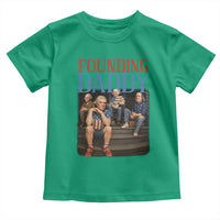 Funny 4th Of July Patriotic Founding Daddy Founding Fathers Toddler T Shirt - Wonder Print Shop