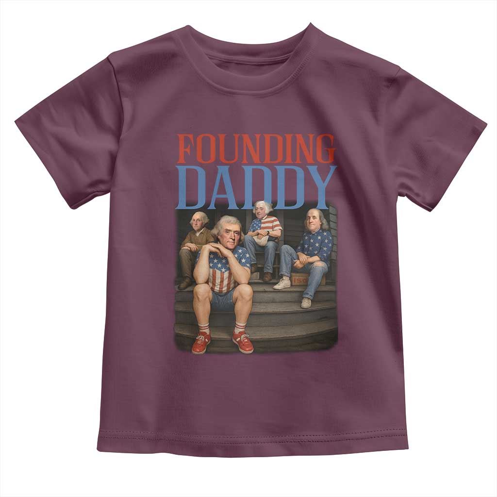 Funny 4th Of July Patriotic Founding Daddy Founding Fathers Toddler T Shirt - Wonder Print Shop