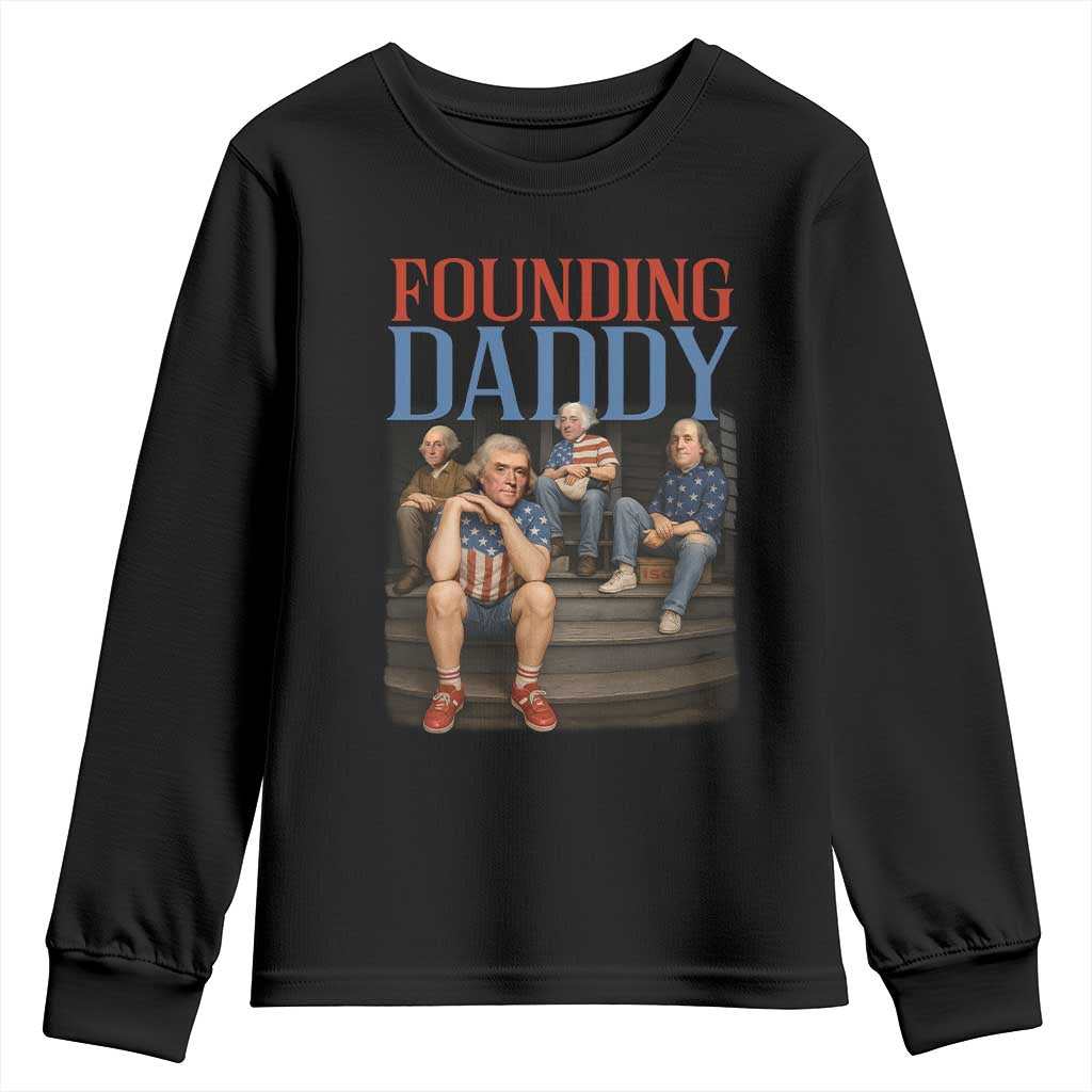 Funny 4th Of July Patriotic Founding Daddy Founding Fathers Youth Sweatshirt - Wonder Print Shop