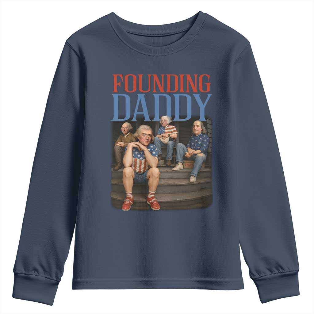 Funny 4th Of July Patriotic Founding Daddy Founding Fathers Youth Sweatshirt - Wonder Print Shop