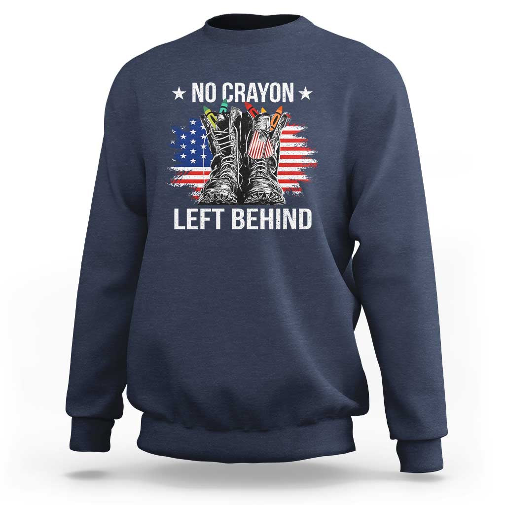 No Crayon Left Behind Sweatshirt Corps Squad Military Our Marine Troop Combat Boots - Wonder Print Shop