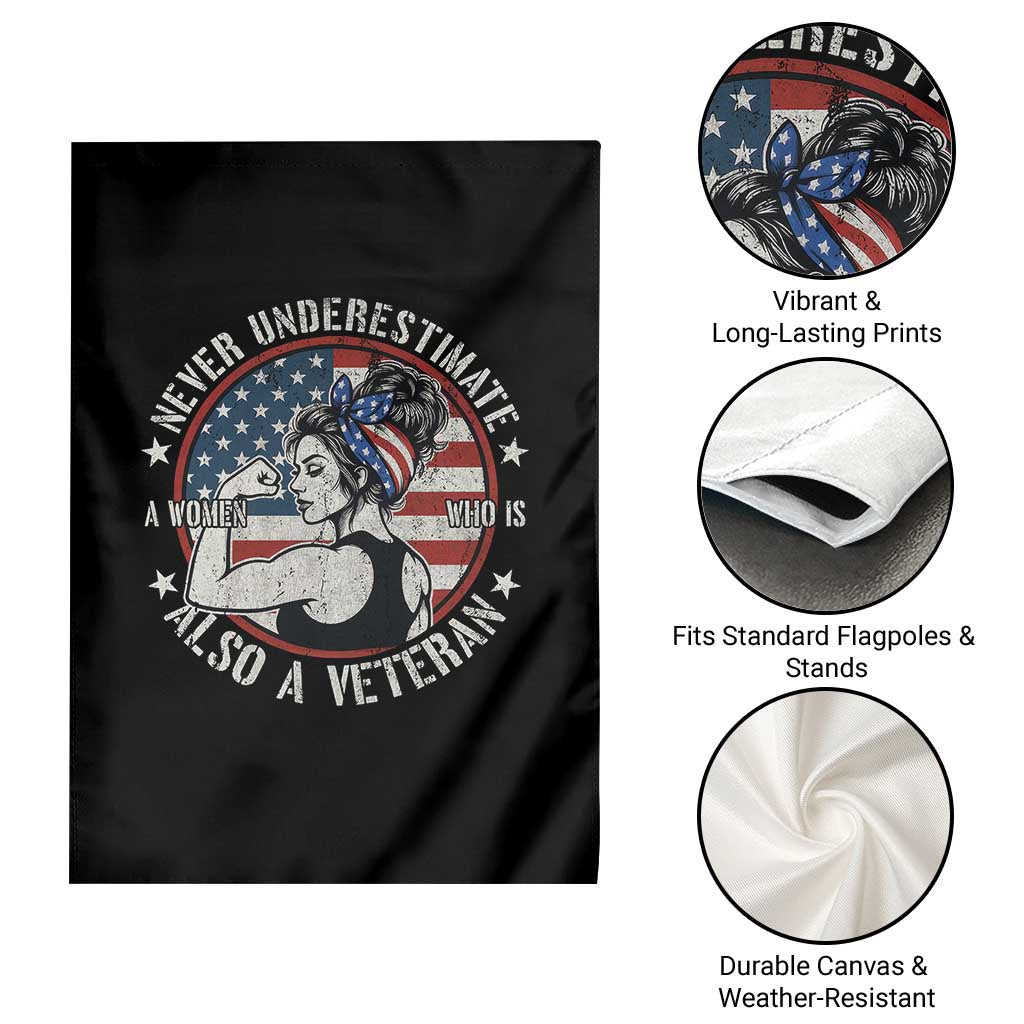 Never Underestimate A Women Who Is Also A Veteran Garden Flag Female Veteran - Wonder Print Shop