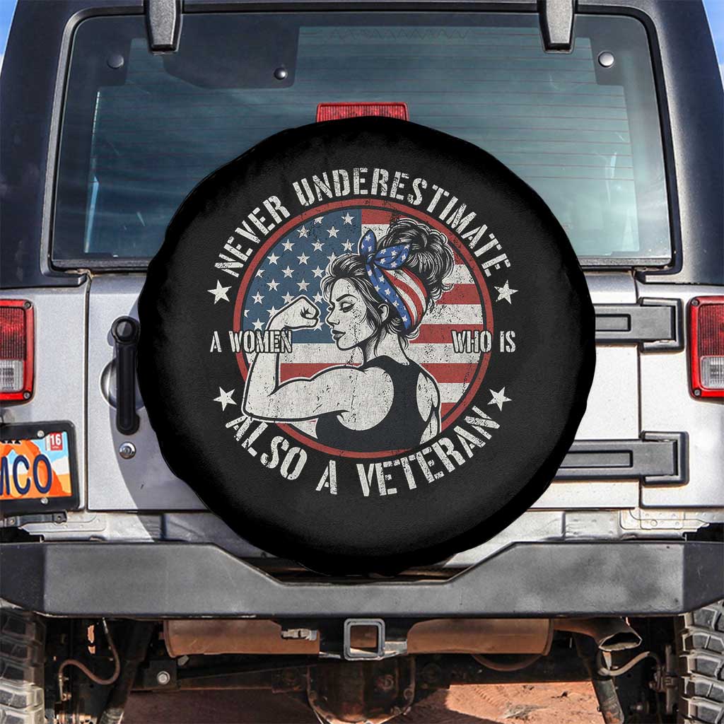Never Underestimate A Women Who Is Also A Veteran Spare Tire Cover Female Veteran - Wonder Print Shop