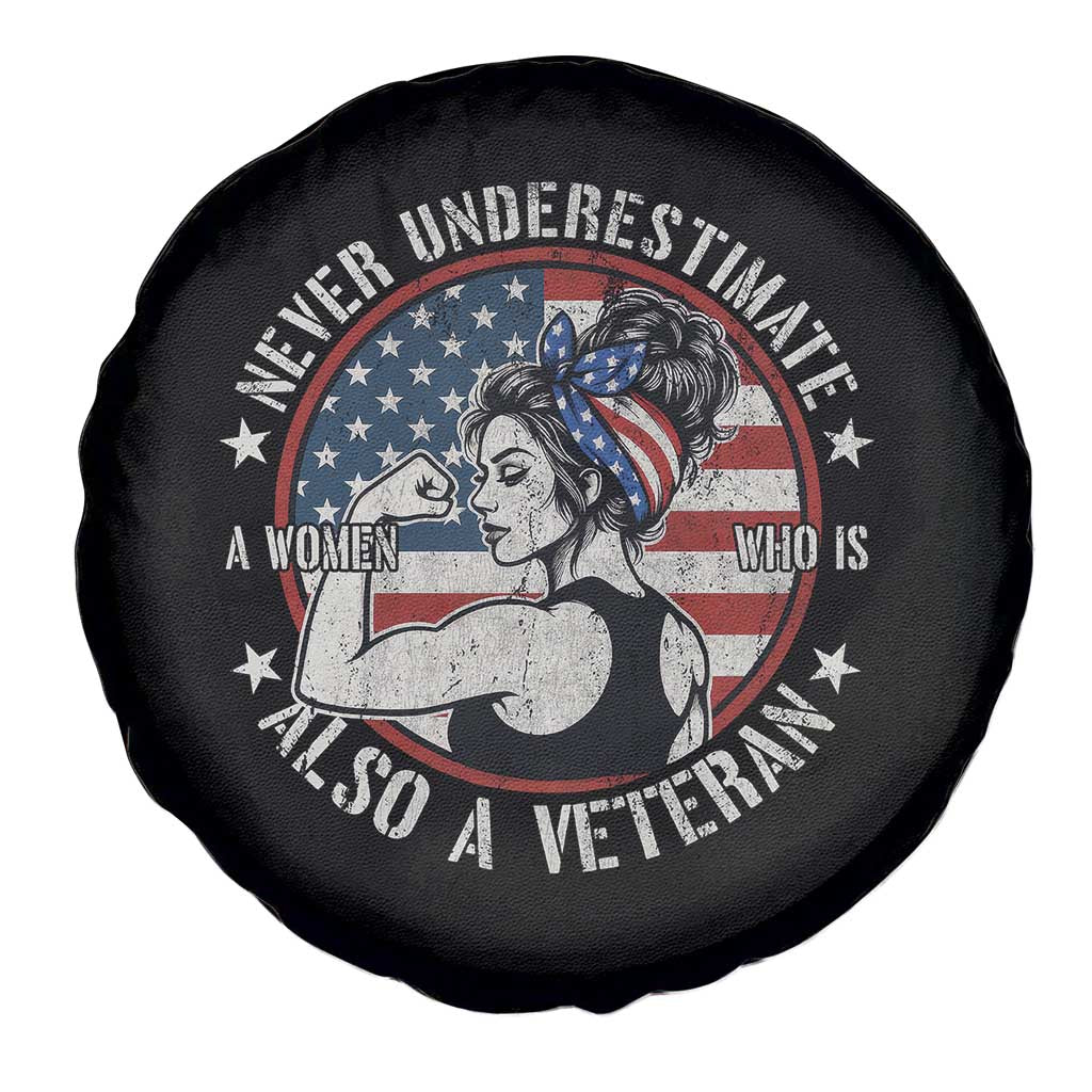 Never Underestimate A Women Who Is Also A Veteran Spare Tire Cover Female Veteran - Wonder Print Shop