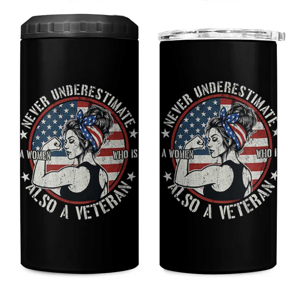 Never Underestimate A Women Who Is Also A Veteran 4 in 1 Can Cooler Tumbler Female Veteran - Wonder Print Shop