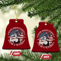 Never Underestimate A Women Who Is Also A Veteran Ceramic Ornament Female Veteran - Wonder Print Shop