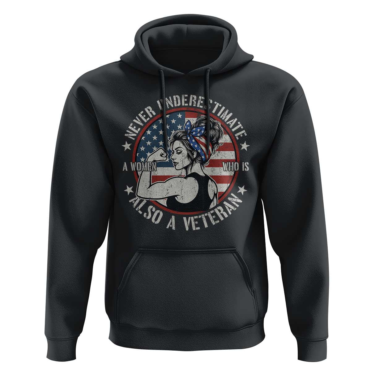 Never Underestimate A Women Who Is Also A Veteran Hoodie Female Veteran - Wonder Print Shop