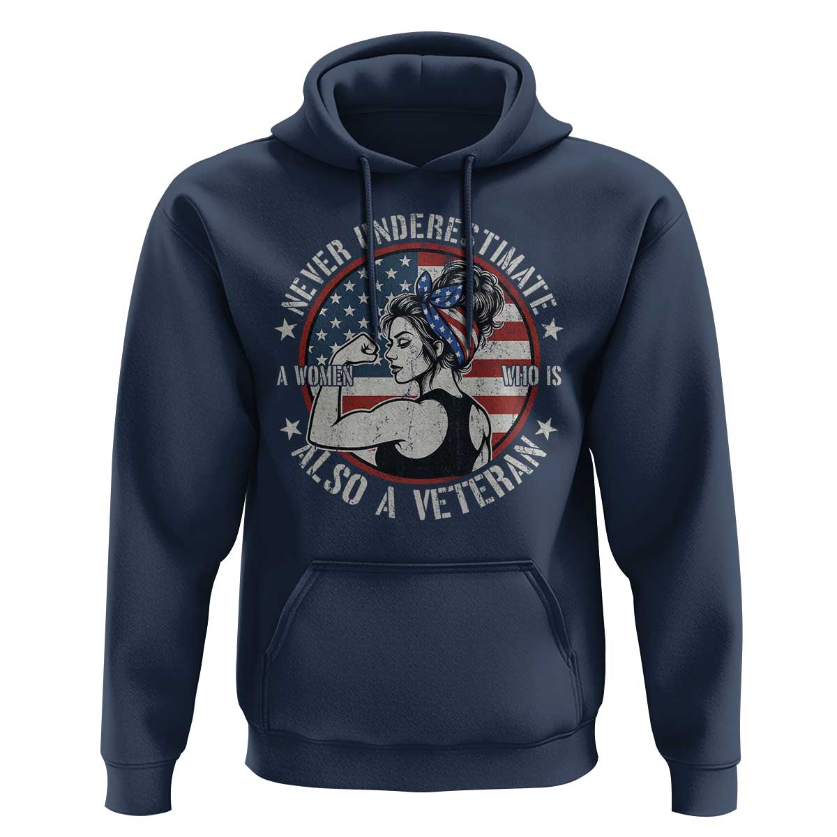 Never Underestimate A Women Who Is Also A Veteran Hoodie Female Veteran - Wonder Print Shop