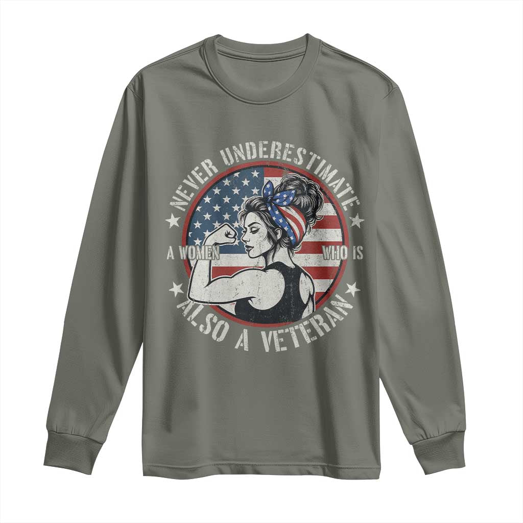 Never Underestimate A Women Who Is Also A Veteran Long Sleeve Shirt Female Veteran - Wonder Print Shop