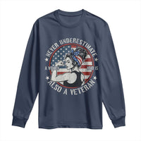 Never Underestimate A Women Who Is Also A Veteran Long Sleeve Shirt Female Veteran - Wonder Print Shop