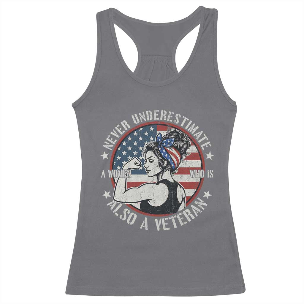 Never Underestimate A Women Who Is Also A Veteran Racerback Tank Top Female Veteran - Wonder Print Shop