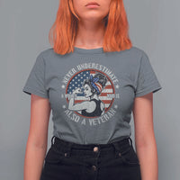 Never Underestimate A Women Who Is Also A Veteran T Shirt For Women Female Veteran - Wonder Print Shop