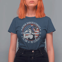 Never Underestimate A Women Who Is Also A Veteran T Shirt For Women Female Veteran - Wonder Print Shop