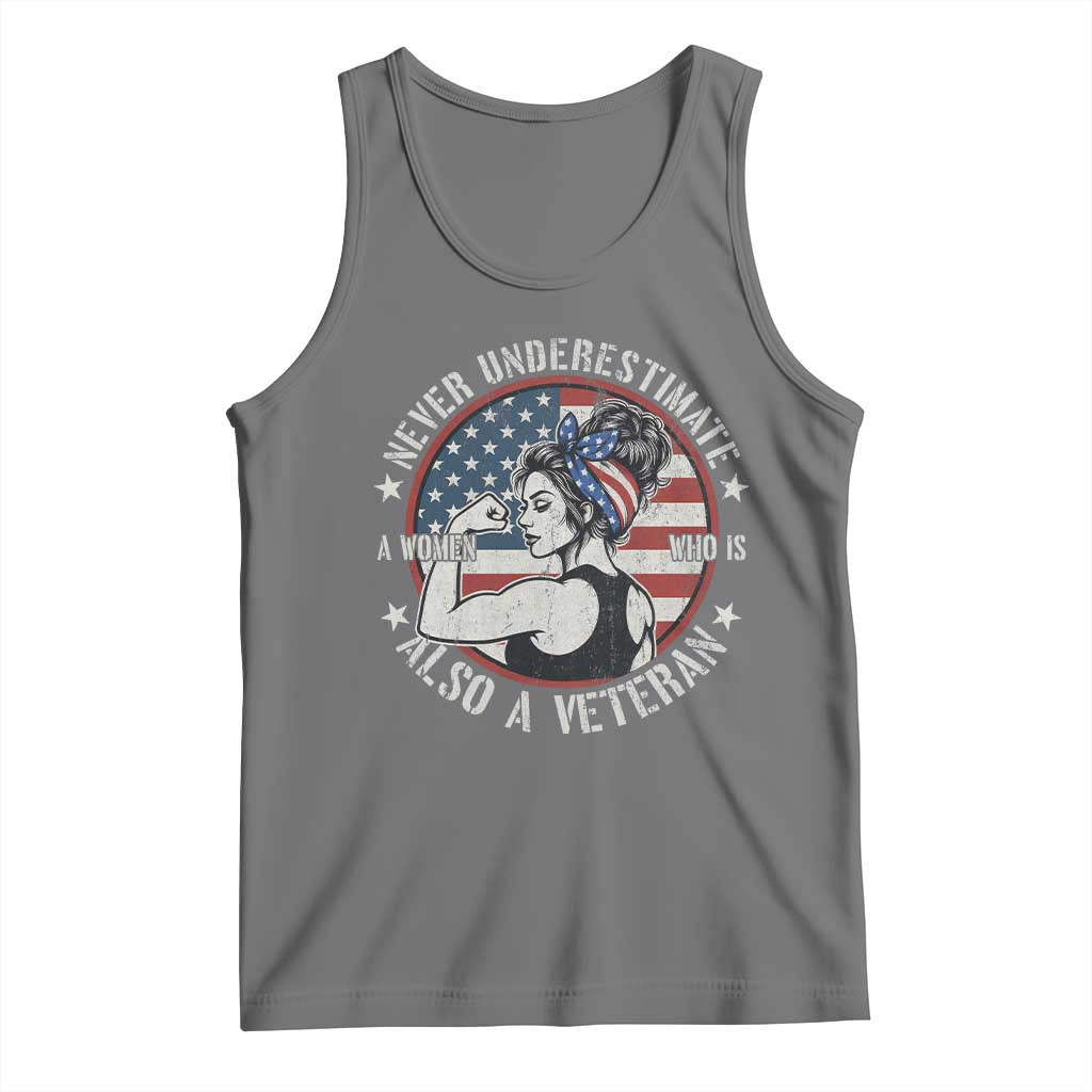 Never Underestimate A Women Who Is Also A Veteran Tank Top Female Veteran - Wonder Print Shop