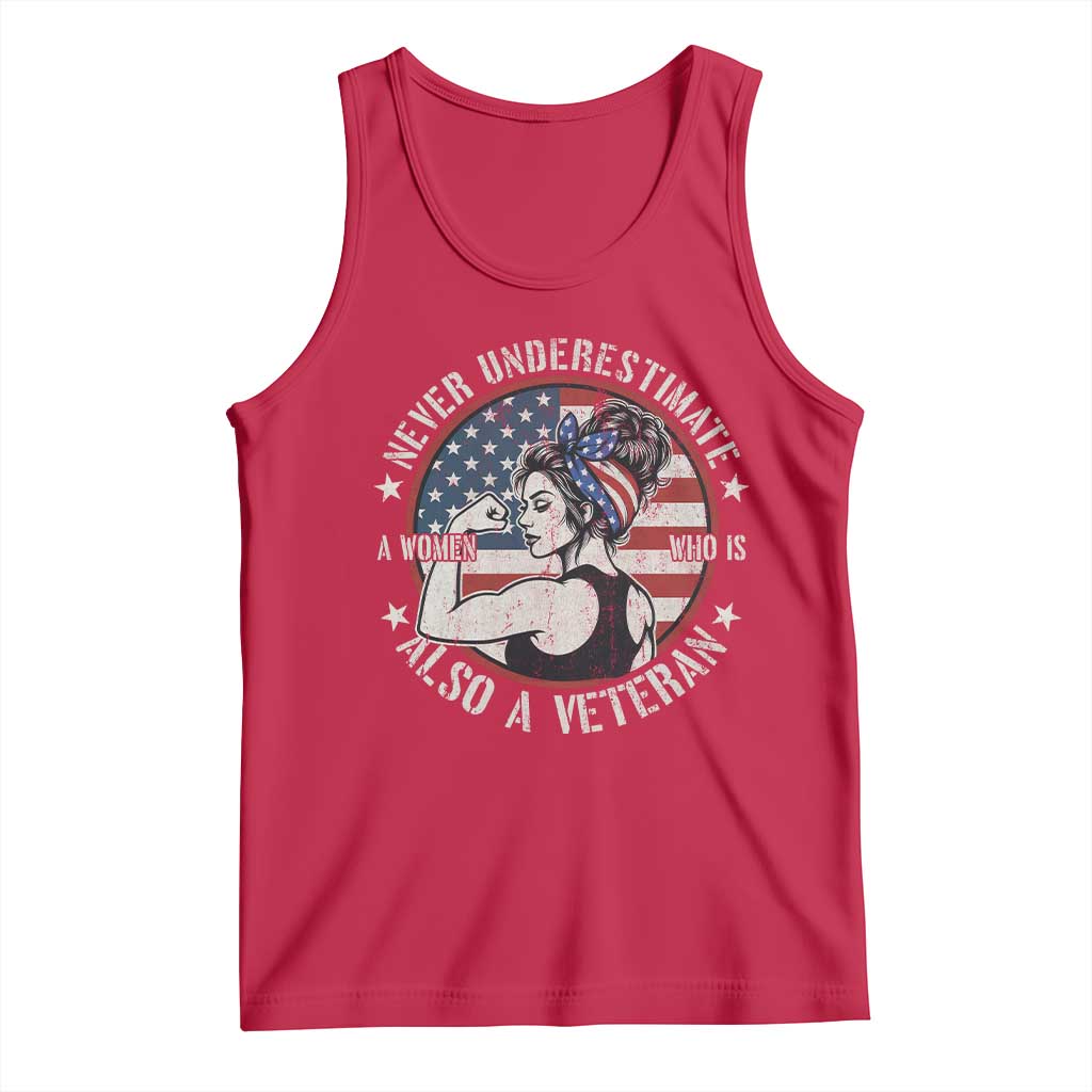 Never Underestimate A Women Who Is Also A Veteran Tank Top Female Veteran - Wonder Print Shop