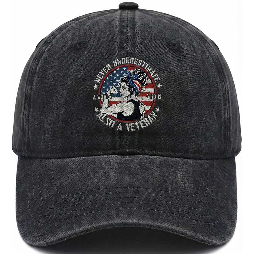 Never Underestimate A Women Who Is Also A Veteran Washed Cotton Baseball Cap Female Veteran