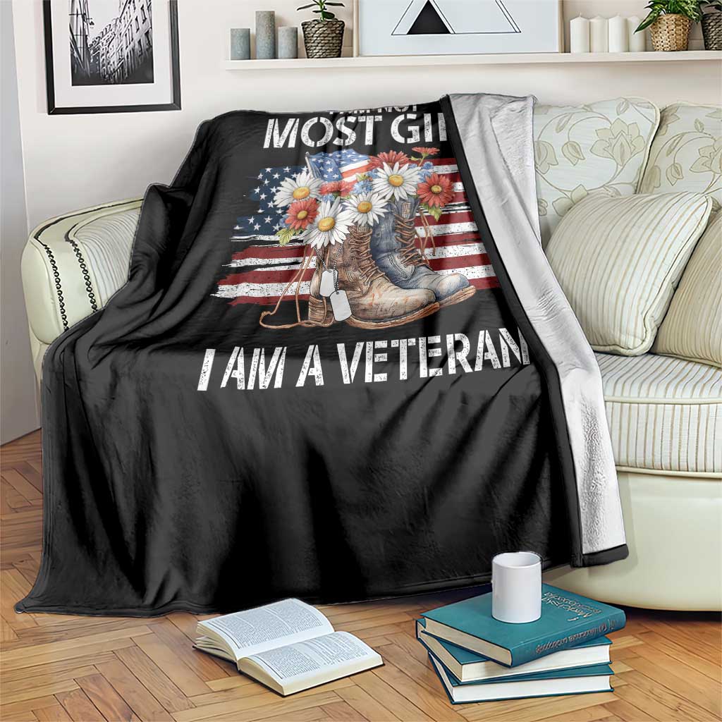 I Am Not Most Girl I Am A Veteran Throw Blanket Female Veteran Combat Boots - Wonder Print Shop